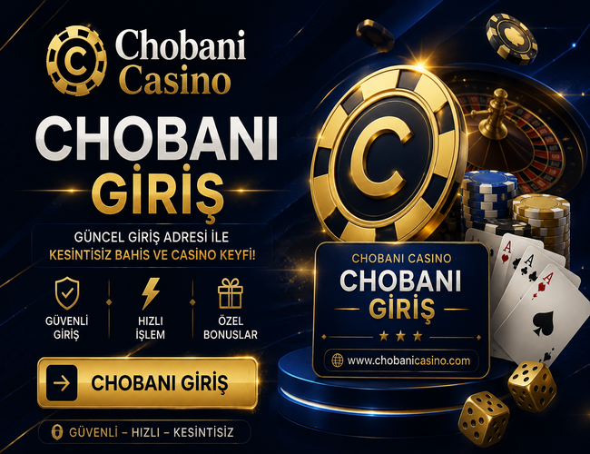 Chobanicasino Giriş - Chobanicasino Yeni Giriş